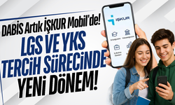 LGS ve YKS tercihlerinde yeni dönem: DABİS artık İŞKUR Mobil'de!