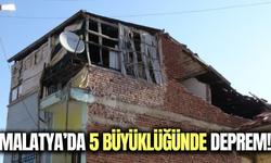 Malatya'da 5 büyüklüğünde deprem!