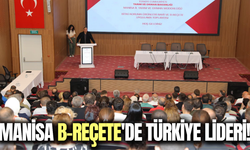 Manisa, B-Reçete sisteminde Türkiye zirvesinde!