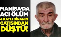 Manisa'da acı olay: 1 ölü