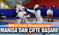 Manisa'da ANALİG karate heyecanı sona erdi!