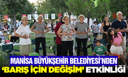 Manisa'da "Barış İçin Değişim" Rüzgarı: Dünya Değişim Günü Coşkuyla Kutlandı