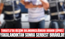 Manisa'da bilişim yoluyla dolandırıcılık şüphelisi yakalandı
