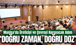 Manisa'da bitki koruma ve gıda güvenliği masaya yatırıldı