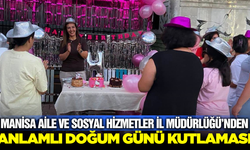Manisa'da Hizmet Alan Çocuk İçin Anlamlı Doğum Günü Kutlaması