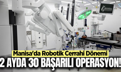 Manisa, Robotik Cerrahi Teknolojisine Sahip 12'nci İl Oldu