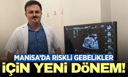 Manisa'da sağlık kadrosuna önemli ekleme: Özellikle yüksek riskli gebelikler için