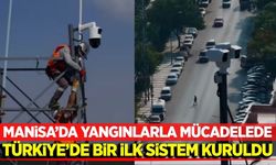 Manisa yangınlara karşı Türkiye’de bir ilke imza attı!