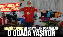 Manisaspor forması da arada: 300 Parçalık koleksiyon!