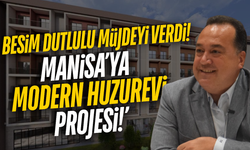 Manisa’ya modern huzurevi müjdesi!