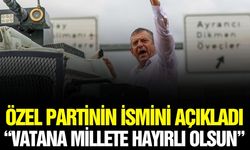 Özel, "Vatana millete hayırlı olsun"