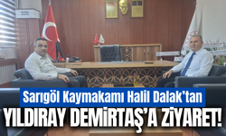 Sarıgöl Kaymakamı Halil Dalak'tan Müdür Demirtaş'a ziyaret!