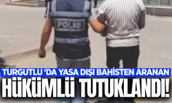 Turgutlu'da hakkında 3 yıl 4 ay hapis cezası bulunan hükümlü yakalandı