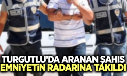 Turgutlu'da Kesinleşmiş Hapis Cezası Bulunan Firari Tutuklandı