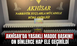 Akhisar’da dev uyuşturucu operasyonu!