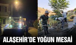 Alaşehir'de saha çalışmaları hız kesmeden sürüyor