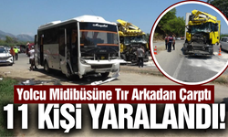Antalya'da yolcu indiren midibüse tır arkadan çarptı: 11 yaralı