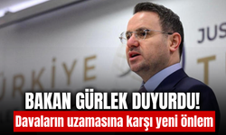 Bakan Gürlek duyurdu: Yargıda gecikmelere karşı yeni dönem