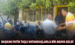 Başkan Taşlı sorun ve talepleri dinledi!