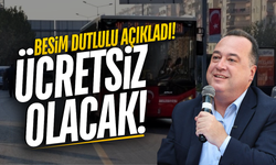 Besim Dutlulu duyurdu: Ulaşım ücretsiz olacak!