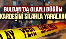 Buldan'da kanlı düğün : Kardeşini vurdu!