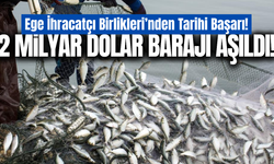 Ege Su Ürünleri ve Hayvansal Mamuller İhracatçılarından tarihi başarı!
