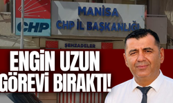CHP Manisa İl Başkanı Engin Uzun görevinden ayrıldı!