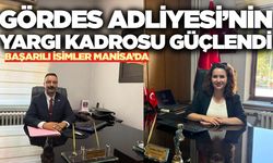 Gördes Adliyesi'ne güçlü takviye: Hakim ve savcı çift görevine başladı