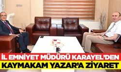 İl Emniyet Müdürü Karayel'den, Kaymakam Yazar'a Ziyaret