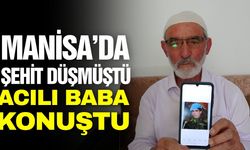 Kırkağaç'ta Şehit düşmüştü acılı baba 29 yıl sonra konuştu
