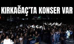 Kırkağaç'ta yarın konser zamanı! Eğlenmeye hazır olun