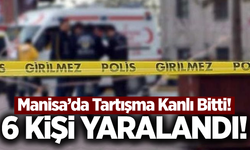 Manisa'da bıçaklı kavga: 1'i ağır 6 yaralı!