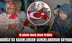 Manisa'da Kadınlardan Zafer Bayramı’na İlmek İlmek Türk Bayrağı
