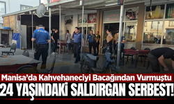 Manisa’da Kahvehaneciye silahlı saldırı: Yakalanan zanlı serbest bırakıldı!