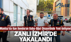 Manisa'da baba-oğul cinayetinin zanlısı İzmir'de yakalandı