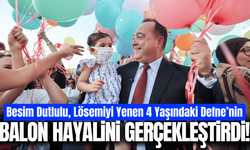 Manisa'da lösemiyi yenen minik Defne’nin balon hayali gerçek oldu!