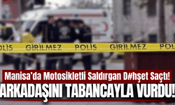 Manisa'da sokak ortasında silahlı kavga: 1 ağır yaralı