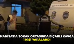 Manisa’da iki kişi arasındaki tartışma bıçaklı kavgaya dönüştü