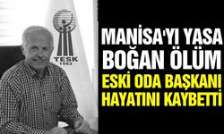 Manisa'da esnaf camiasını yasa boğan ölüm
