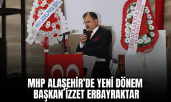 Alaşehir MHP’de Yeni Başkan İzzet Erbayraktar Oldu
