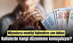 Emekliler için dikkat çeken iddia: Kulislerde yüksek zam konuşuluyor