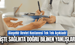 Sağlıkta doğru bilinen yanlışlar tek tek açıklandı!