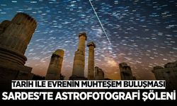 Sardes Antik Kenti'nde astrofotografi şöleni