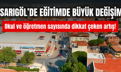 Sarıgöl’de eğitimin 23 yıllık değişimi dikkat çekti