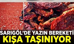 Sarıgöl’de "Kış Telaşı" başladı: Mutfaklarda geleneksel mesai