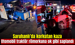 Saruhanlı’da feci kaza: Otomobil traktör römorkuna ok gibi saplandı
