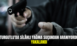 Turgutlu’da silahlı yağma suçundan aranan şüpheli yakalandı