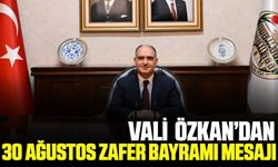Vali Özkan’dan 30 Ağustos Mesajı: "Büyük coşkuyla kutluyoruz"