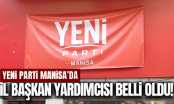 YENİ Parti Manisa'da İl Başkan Yardımcısı belli oldu!
