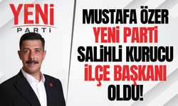 Yeni Parti’nin Salihli Kurucu İlçe Başkanı Mustafa Özer oldu